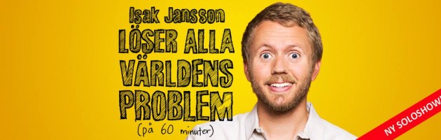 Stand up: Äntligen Roligt – Isak Jansson löser alla världens problem (på 60 minuter)
