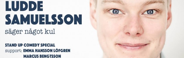 Stand up: Äntligen Roligt med Ludde Samuelsson