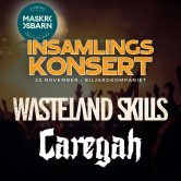 INSAMLINGSKONSERT: Caregah / Wasteland Skills